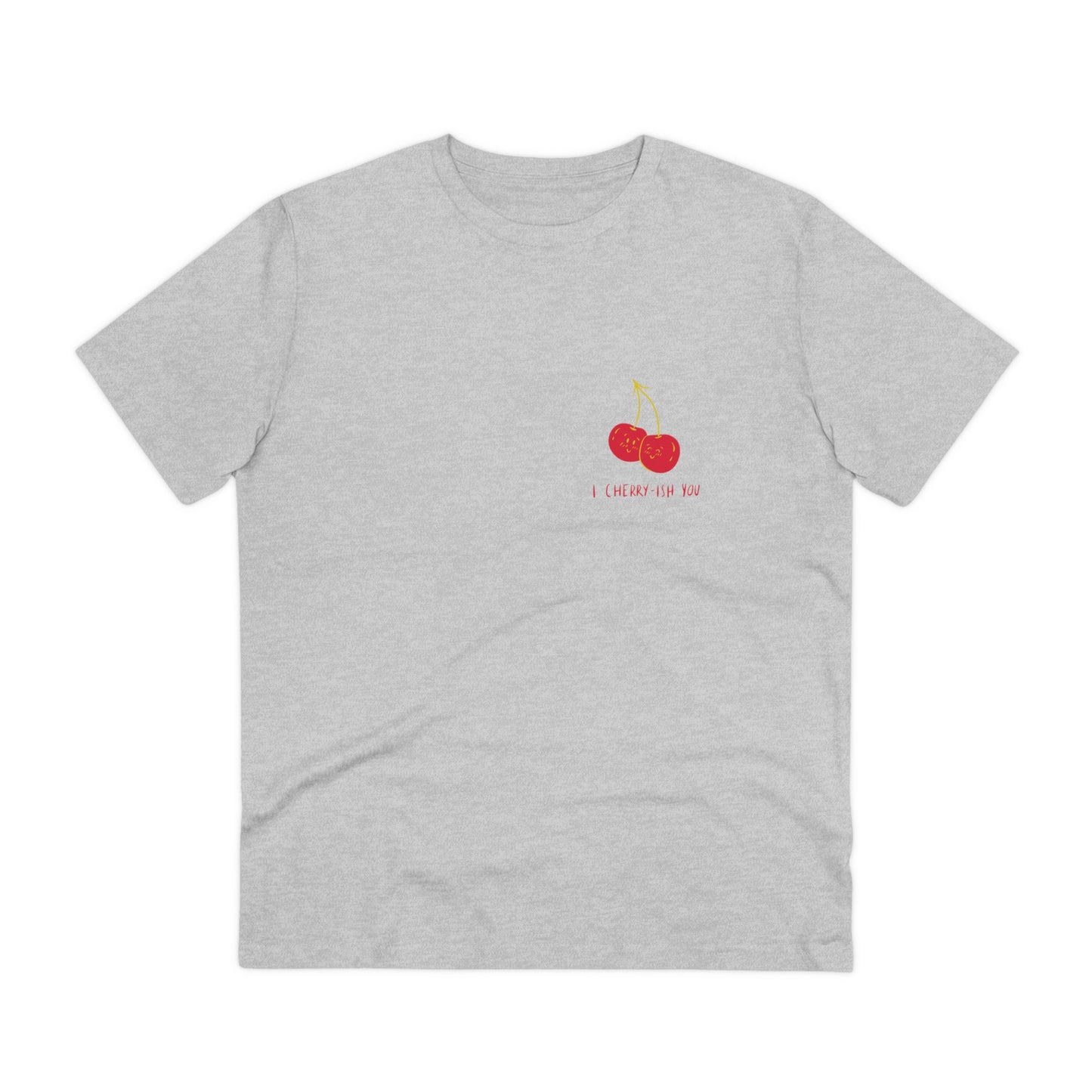 Cheery-ish you - unisex